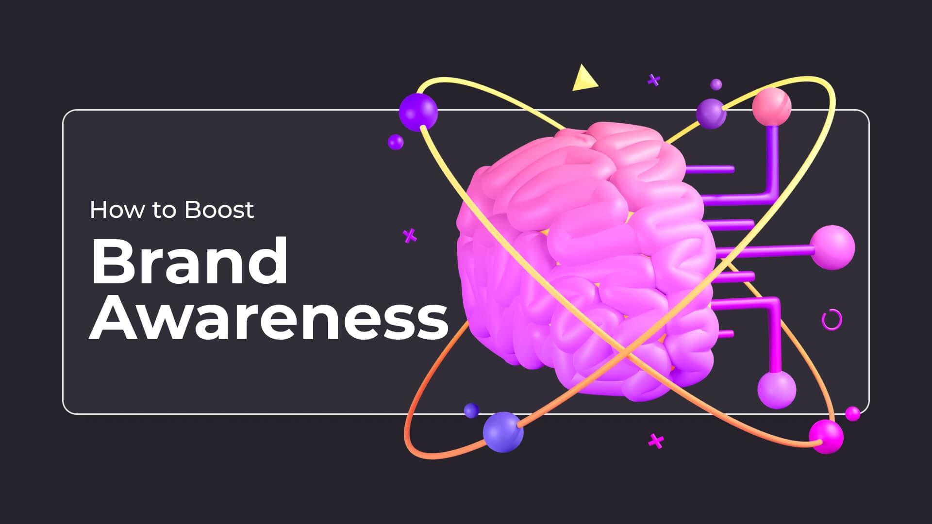 How To Boost Brand Awareness Through Digital Marketing