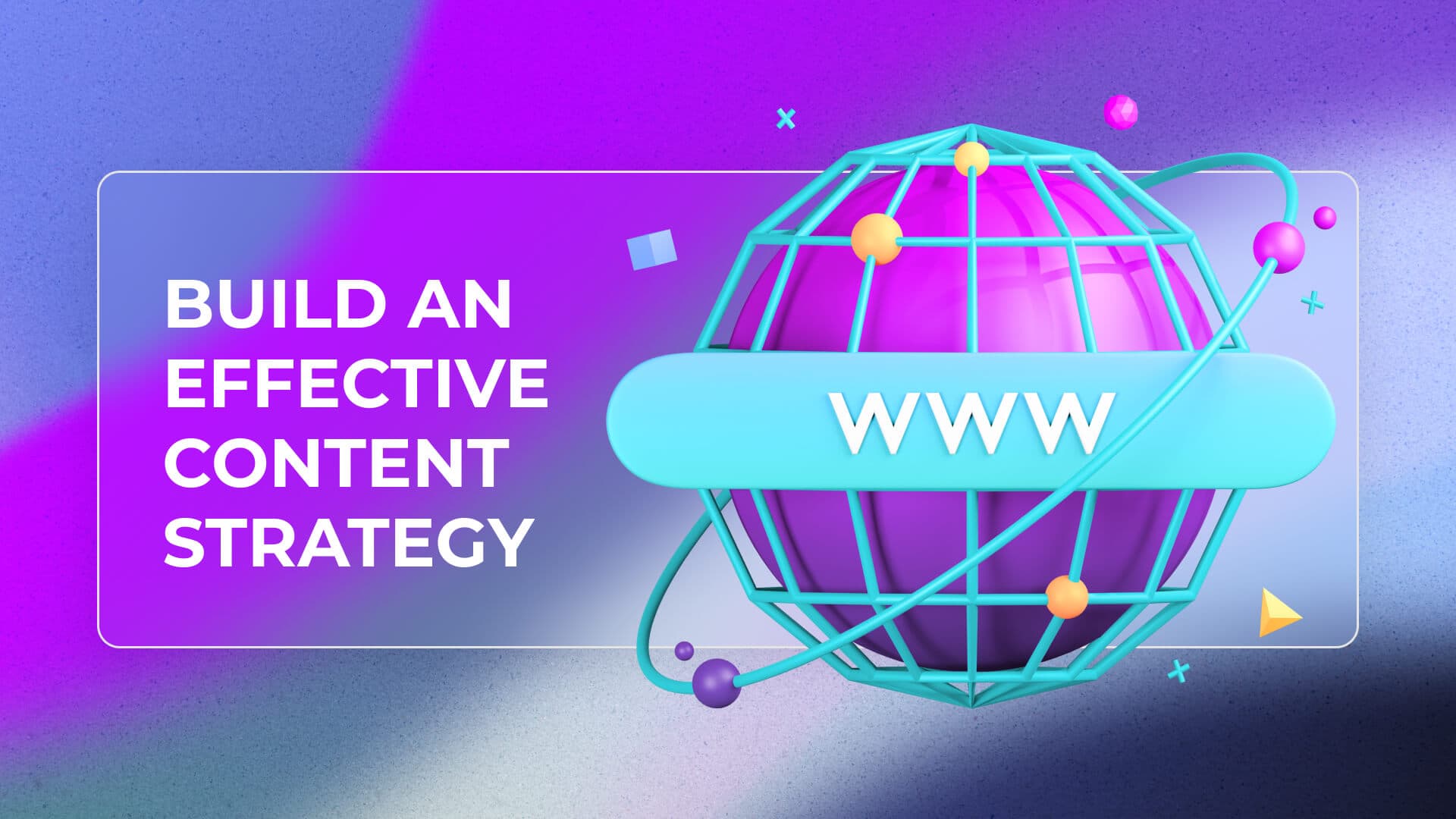 Build an Effective Content Strategy