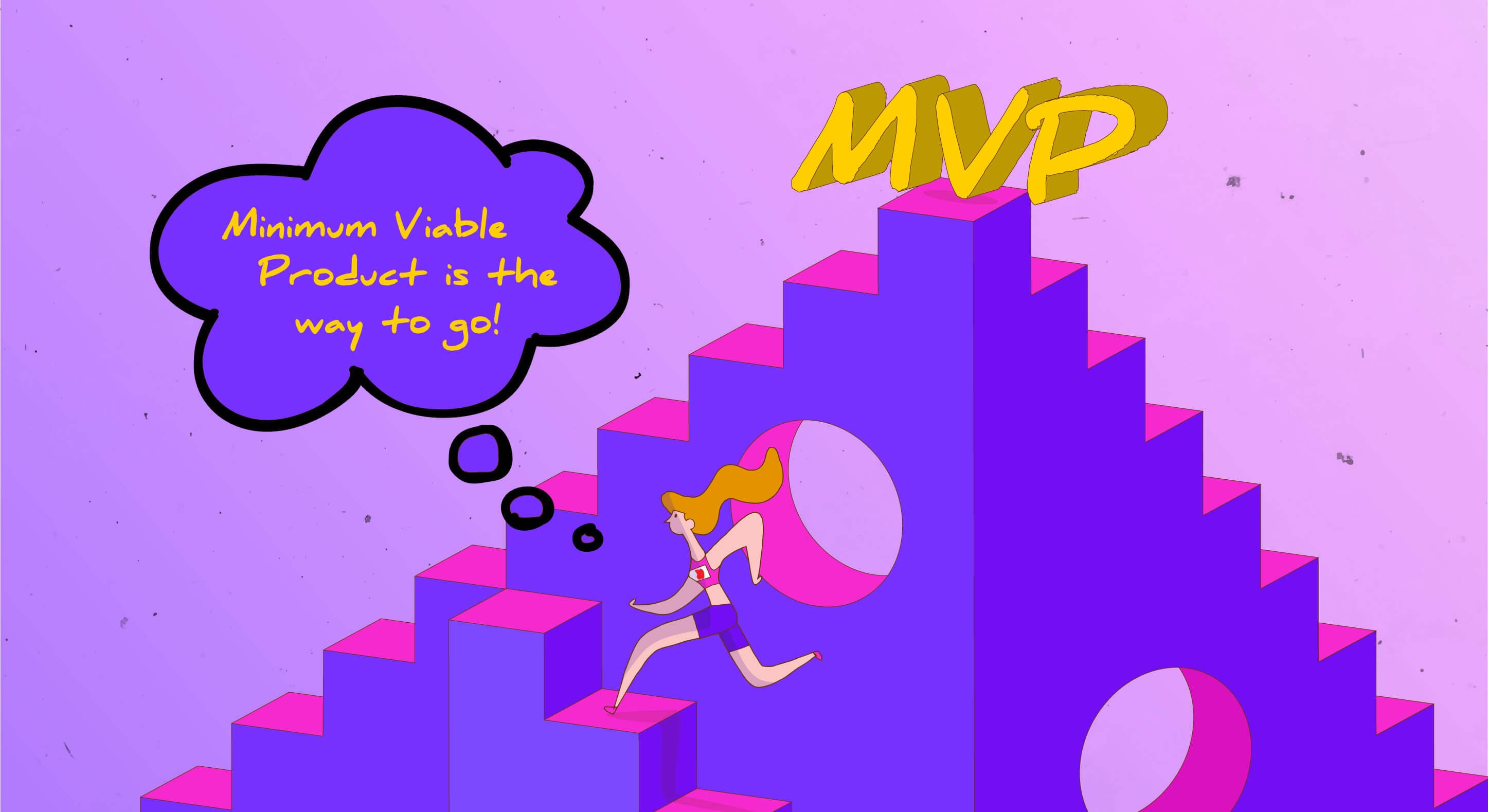 Why MVP Will Benefit Your Business